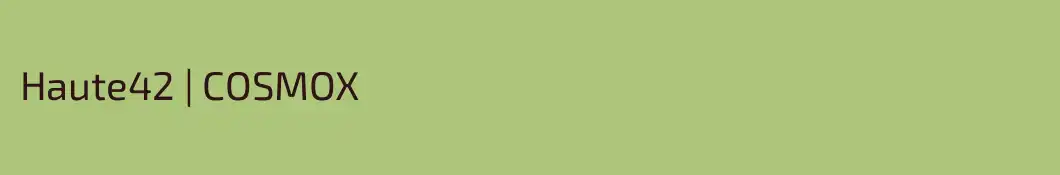 Haute42 | COSMOX